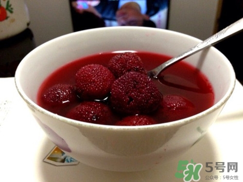 煮杨梅汤的做法和功效,杨梅汤的功效和作用